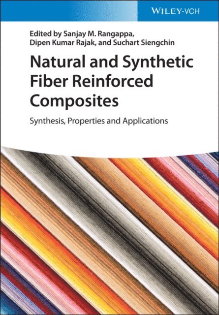 Suchart Siengchin, Dipen Kumar Rajak, Sanjay Mavinkere Rangappa - Natural and Synthetic Fiber Reinforced Composites, E-bok