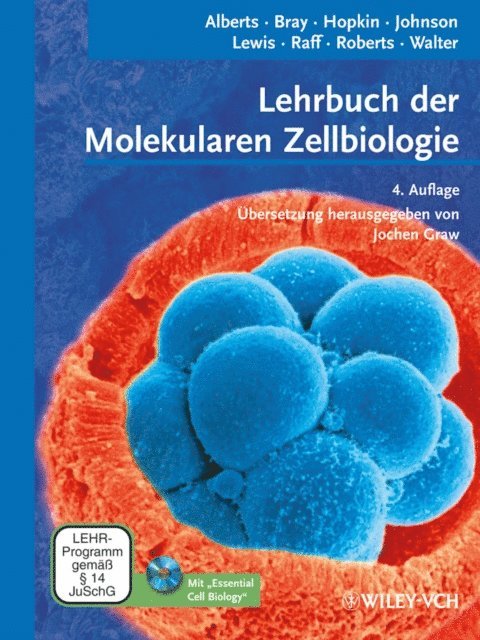 Peter Walter, Keith Roberts, Martin Raff, Julian Lewis, Alexander D. Johnson, Karen Hopkin, Dennis Bray, Bruce Alberts - Lehrbuch der Molekularen Zellbiologie, E-bok