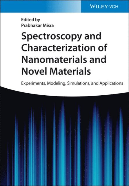 Prabhakar Misra - Spectroscopy and Characterization of Nanomaterials and Novel Materials, E-bok