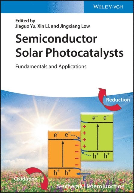 Jingxiang Low, Xin Li, Jiaguo Yu - Semiconductor Solar Photocatalysts, E-bok