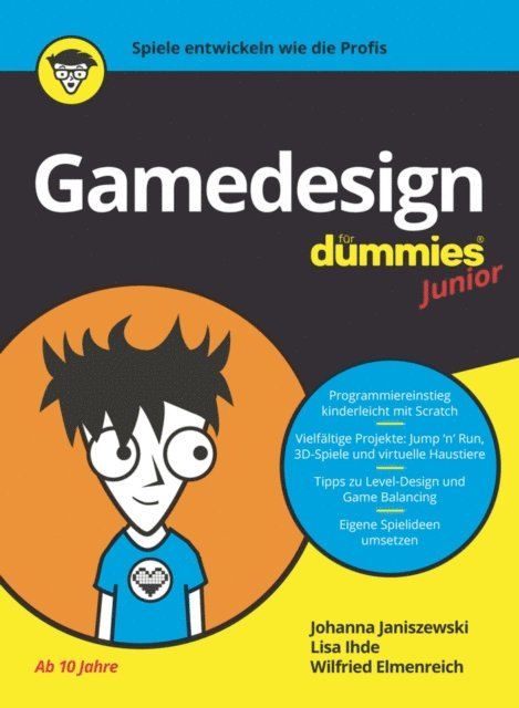 Wilfried Elmenreich, Lisa Ihde, Johanna Janiszewski - Gamedesign für Dummies Junior, E-bok