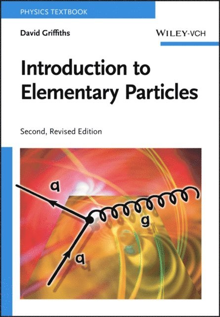 David Griffiths - Introduction to Elementary Particles, E-bok