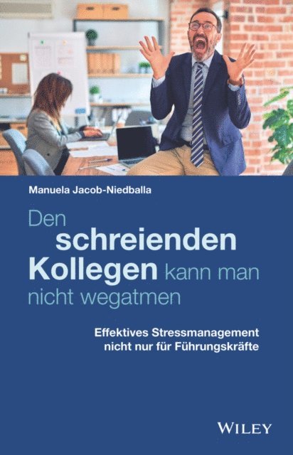 Manuela Jacob-Niedballa - Den schreienden Kollegen kann man nicht wegatmen, E-bok