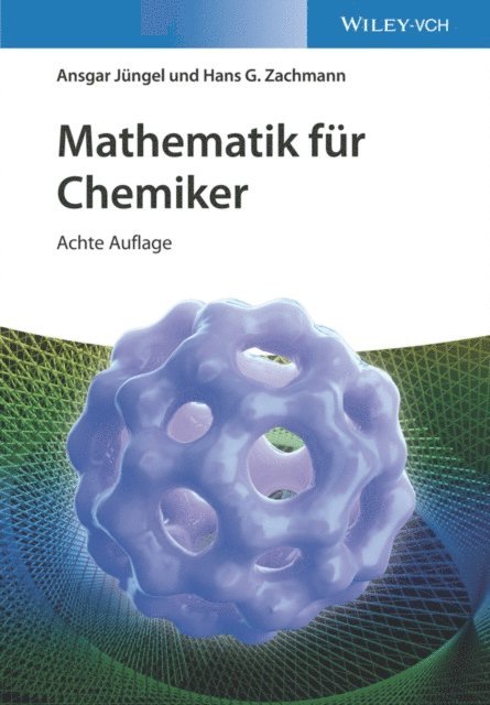 Hans Gerhard Zachmann, Ansgar J ngel - Mathematik für Chemiker, E-bok