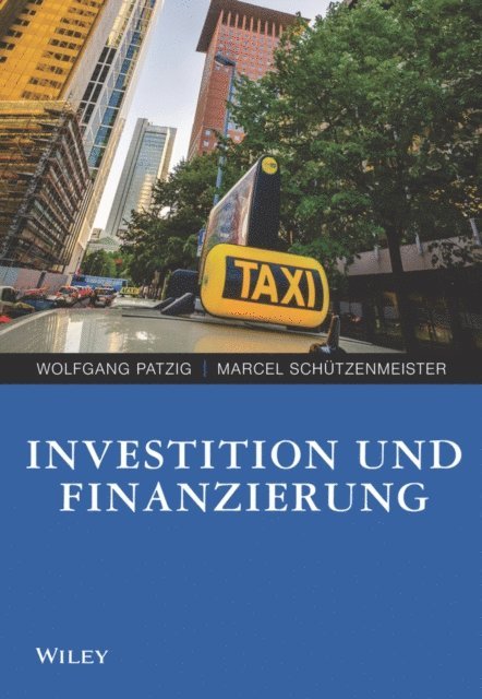 Marcel Sch tzenmeister, Wolfgang Patzig - Investition und Finanzierung, E-bok