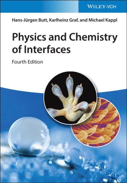 Michael Kappl, Karlheinz Graf, Hans-J rgen Butt - Physics and Chemistry of Interfaces, E-bok