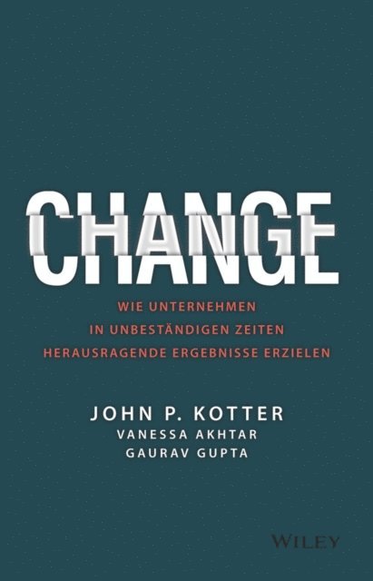Gaurav Gupta, Vanessa Akhtar, John P. Kotter - Change, E-bok