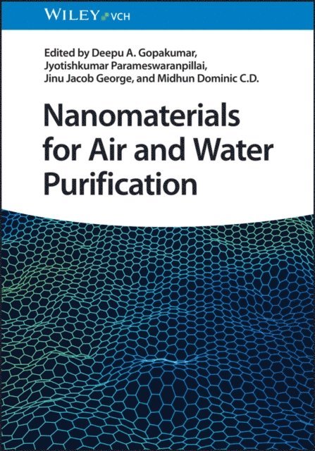 Midhun Dominic C. D., Jinu Jacob George, Jyotishkumar Parameswaranpillai, Deepu A. Gopakumar - Nanomaterials for Air and Water Purification, E-bok