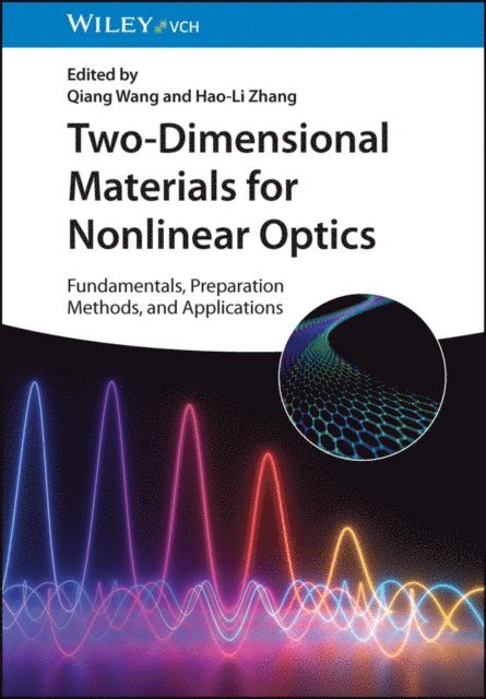 Hao-Li Zhang, Qiang Wang - Two-Dimensional Materials for Nonlinear Optics, E-bok