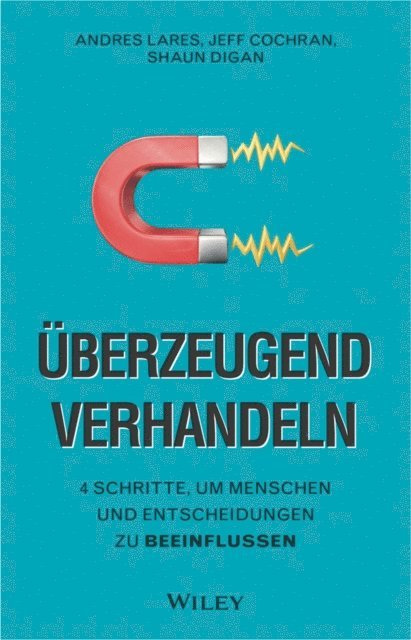 Shaun Digan, Jeff Cochran, Andres Lares - Überzeugend verhandeln, E-bok