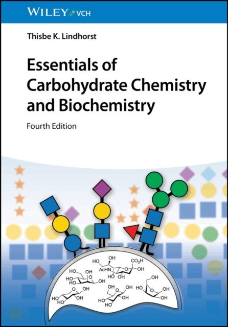 Thisbe K. Lindhorst - Essentials of Carbohydrate Chemistry and Biochemistry, E-bok
