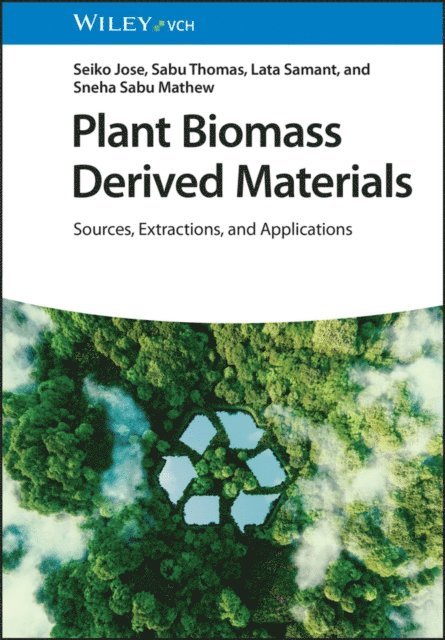 Sneha Sabu Mathew, Lata Samant, Sabu Thomas, Seiko Jose - Plant Biomass Derived Materials, E-bok