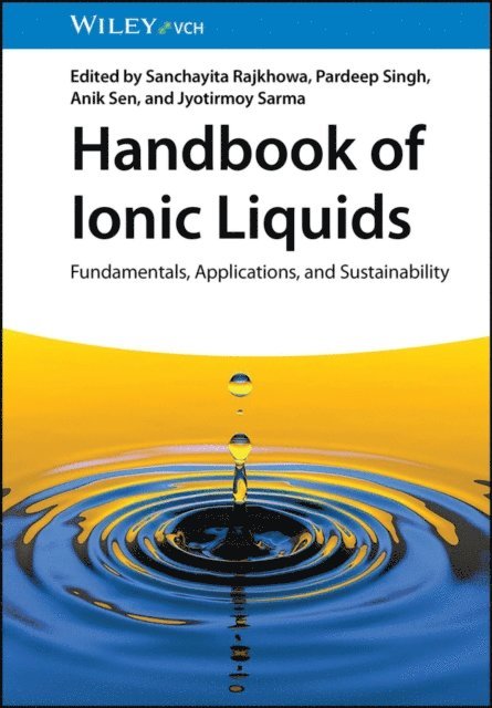 Jyotirmoy Sarma, Anik Sen, Pardeep Singh, Sanchayita Rajkhowa - Handbook of Ionic Liquids, E-bok