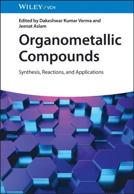 Jeenat Aslam, Dakeshwar Kumar Verma - Organometallic Compounds, E-bok