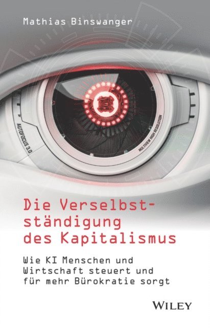 Mathias Binswanger - Die Verselbstständigung des Kapitalismus, E-bok