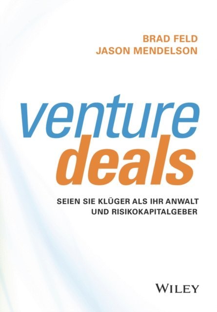 Florian Kreis, Jason Mendelson, Brad Feld - Venture Deals, E-bok