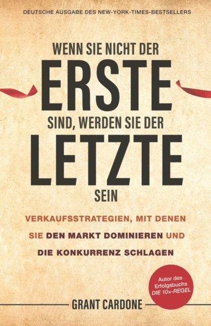 Grant Cardone - Wenn Sie nicht der Erste sind, werden Sie der Letzte sein, E-bok