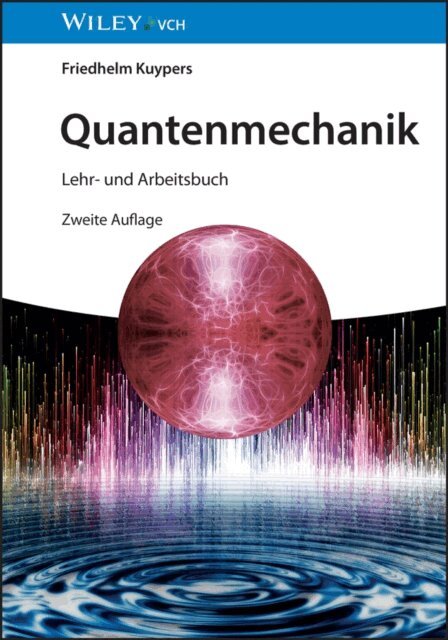 Friedhelm Kuypers - Quantenmechanik, E-bok