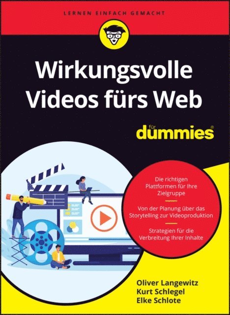 Elke Schlote, Kurt Schlegel, Oliver Langewitz - Wirkungsvolle Videos fürs Web für Dummies, E-bok