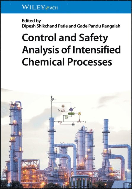 Gade Pandu Rangaiah, Dipesh Shikchand Patle - Control and Safety Analysis of Intensified Chemical Processes, E-bok