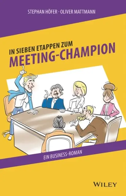 Oliver Mattmann, Stephan H fer - In 7 Etappen zum Meeting-Champion, E-bok. Tillgänglighet: Lägg i varukorg