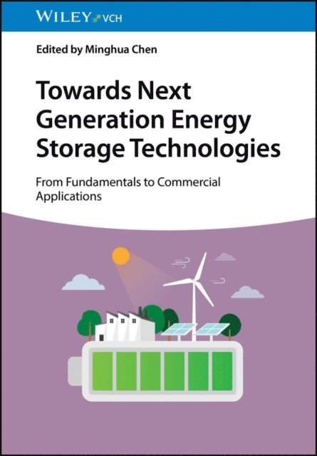 Minghua Chen - Towards Next Generation Energy Storage Technologies, E-bok
