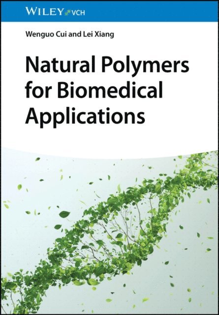 Lei Xiang, Wenguo Cui - Natural Polymers for Biomedical Applications, E-bok