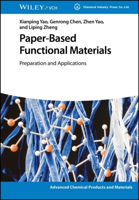 Liping Zheng, Zhen Yao, Genrong Chen, Xianping Yao - Paper-Based Functional Materials, E-bok. Tillgänglighet: Lägg i varukorg