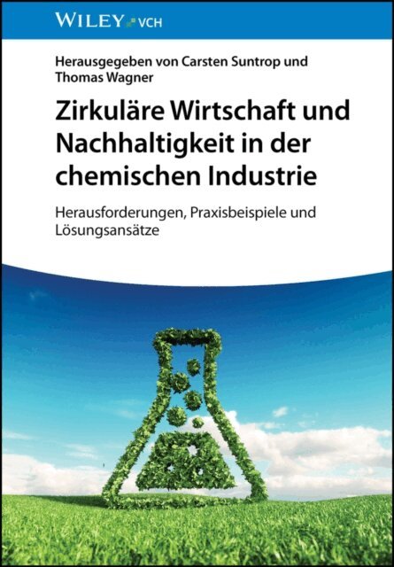 Thomas Wagner, Carsten Suntrop - Zirkul re Wirtschaft und Nachhaltigkeit in der chemischen Industrie, E-bok