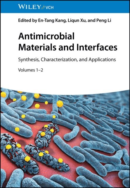 Peng Li, Liqun Xu, En-Tang Kang - Antimicrobial Materials and Interfaces, E-bok