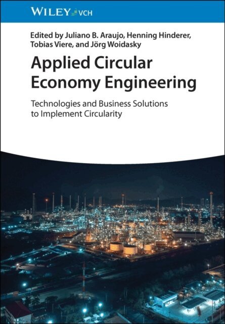 Jorg Woidasky, Tobias Viere, Henning Hinderer, Juliano B. Araujo - Applied Circular Economy Engineering, E-bok