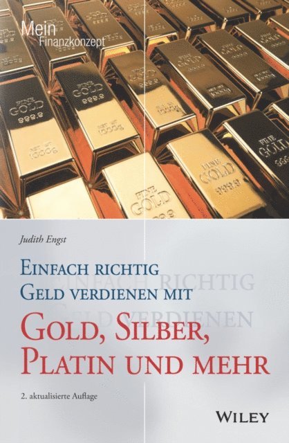 Judith Engst - Einfach richtig Geld verdienen mit Gold, Silber, Platin und mehr, E-bok