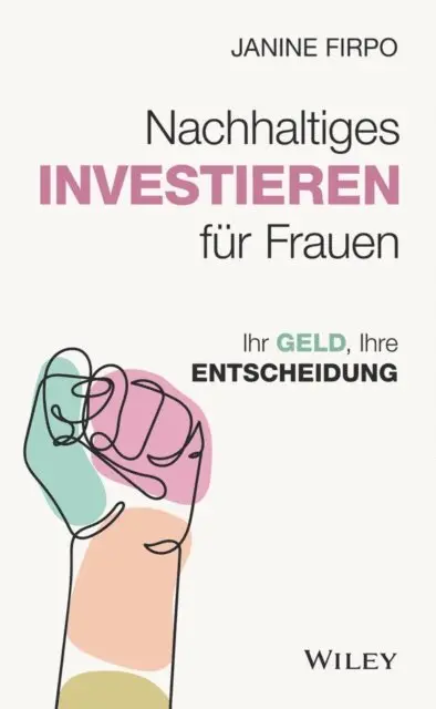 Janine Firpo - Nachhaltiges Investieren für Frauen, E-bok. Tillgänglighet: Lägg i varukorg