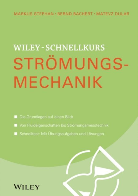 Matevz Dular, Bernd Bachert, Markus Stephan - Wiley-Schnellkurs Strömungsmechanik, E-bok