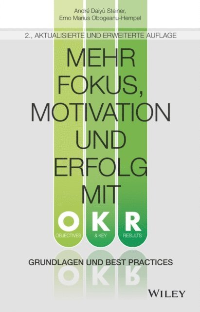 Erno Marius Obogeanu-Hempel, Andr  Daiy Steiner - Mehr Fokus, Motivation und Erfolg mit OKR, E-bok