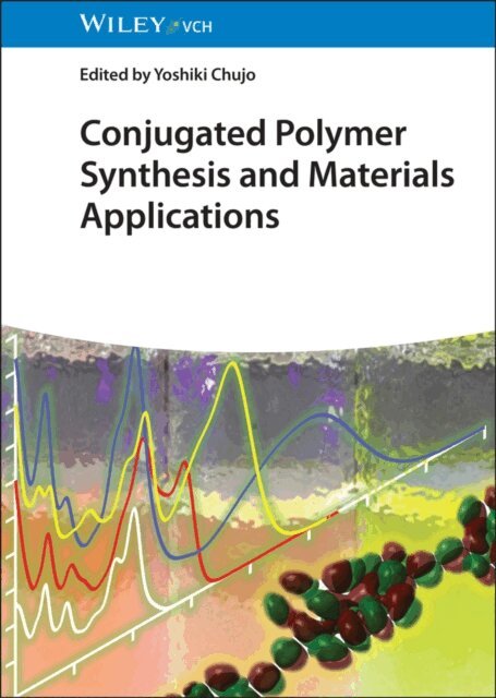 Yoshiki Chujo - Conjugated Polymer Synthesis and Materials Applications, E-bok