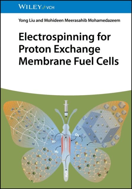 Meerasahib Mohamedazeem, Yong Liu - Electrospinning for Proton Exchange Membrane Fuel Cells, E-bok
