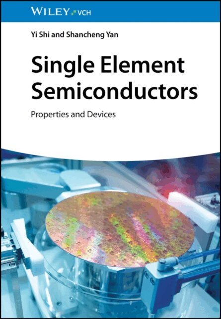 Shancheng Yan, Yi Shi - Single Element Semiconductors, E-bok