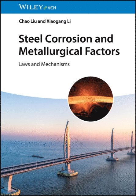 Xiaogang Li, Chao Liu - Steel Corrosion and Metallurgical Factors, E-bok