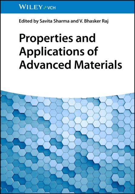 V. Bhasker Raj, Savita Sharma - Properties and Applications of Advanced Materials, E-bok