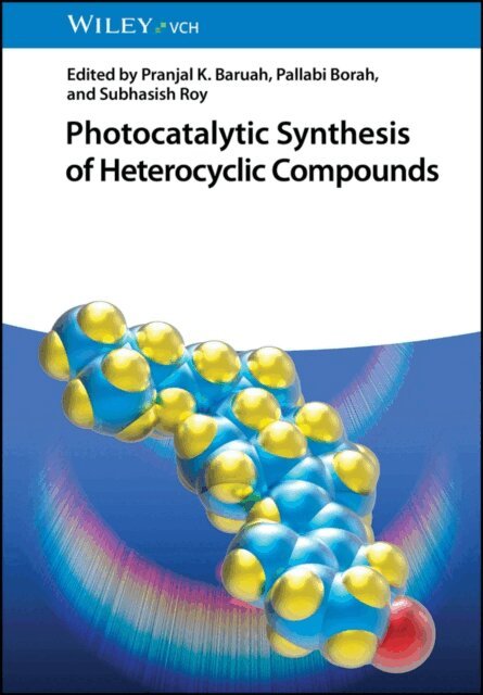 Subhasish Roy, Pallabi Borah, Pranjal K. Baruah - Photocatalytic Synthesis of Heterocyclic Compounds, E-bok. Tillgänglighet: Lägg i varukorg