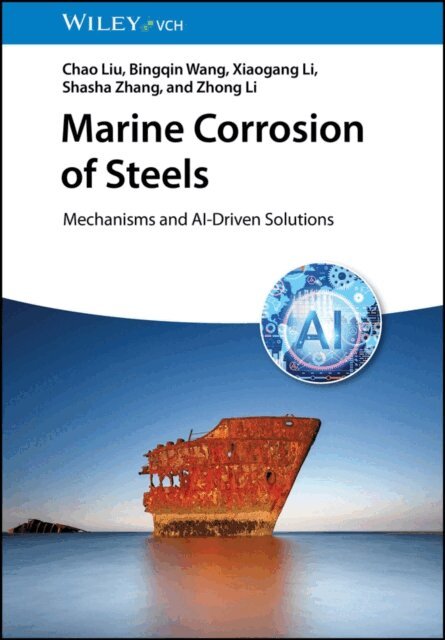 Zhong Li, Shasha Zhang, Xiaogang Li, Bingqin Wang, Chao Liu - Marine Corrosion of Steels, E-bok