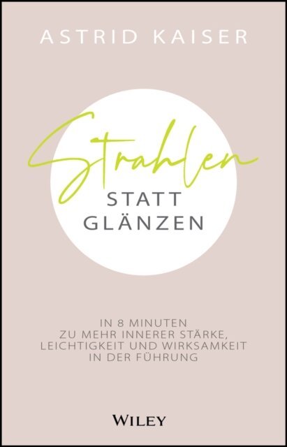 Astrid Kaiser - Strahlen statt Gl nzen, E-bok