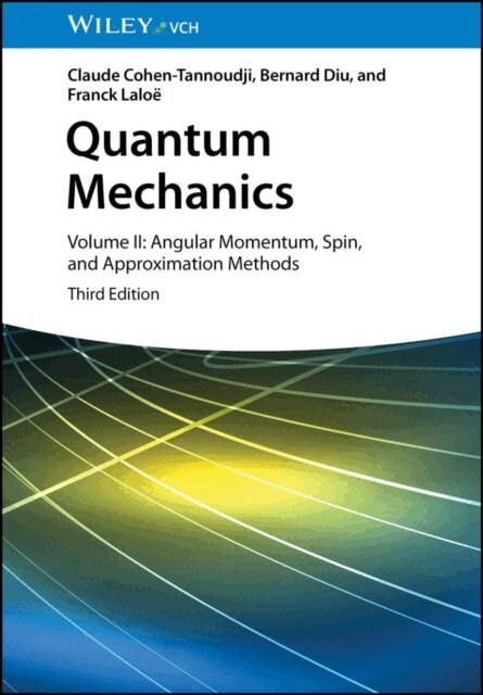 Franck Lalo, Bernard Diu, Claude Cohen-Tannoudji - Quantum Mechanics, Volume 2, E-bok