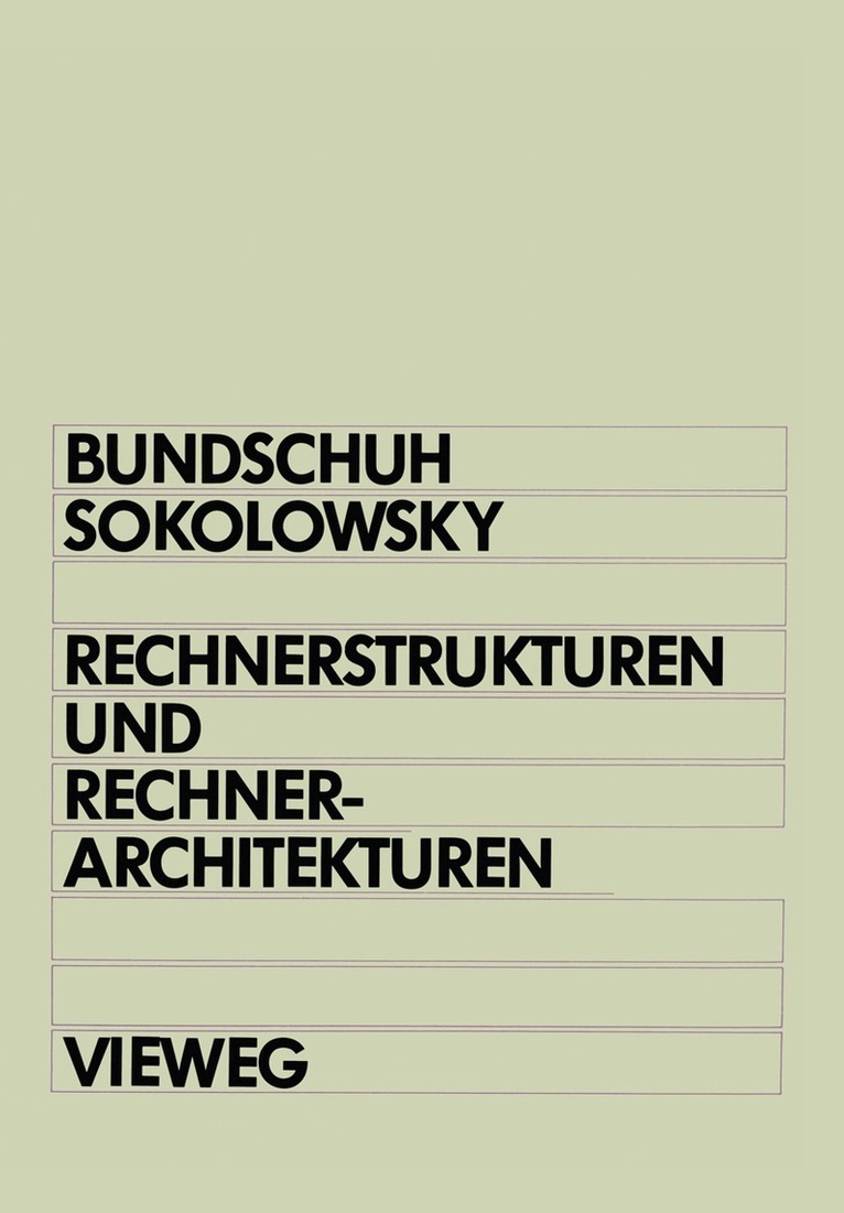 Bernd Bundschuh, Peter Sokolowsky - Rechnerstrukturen und Rechnerarchitekturen, Häftad