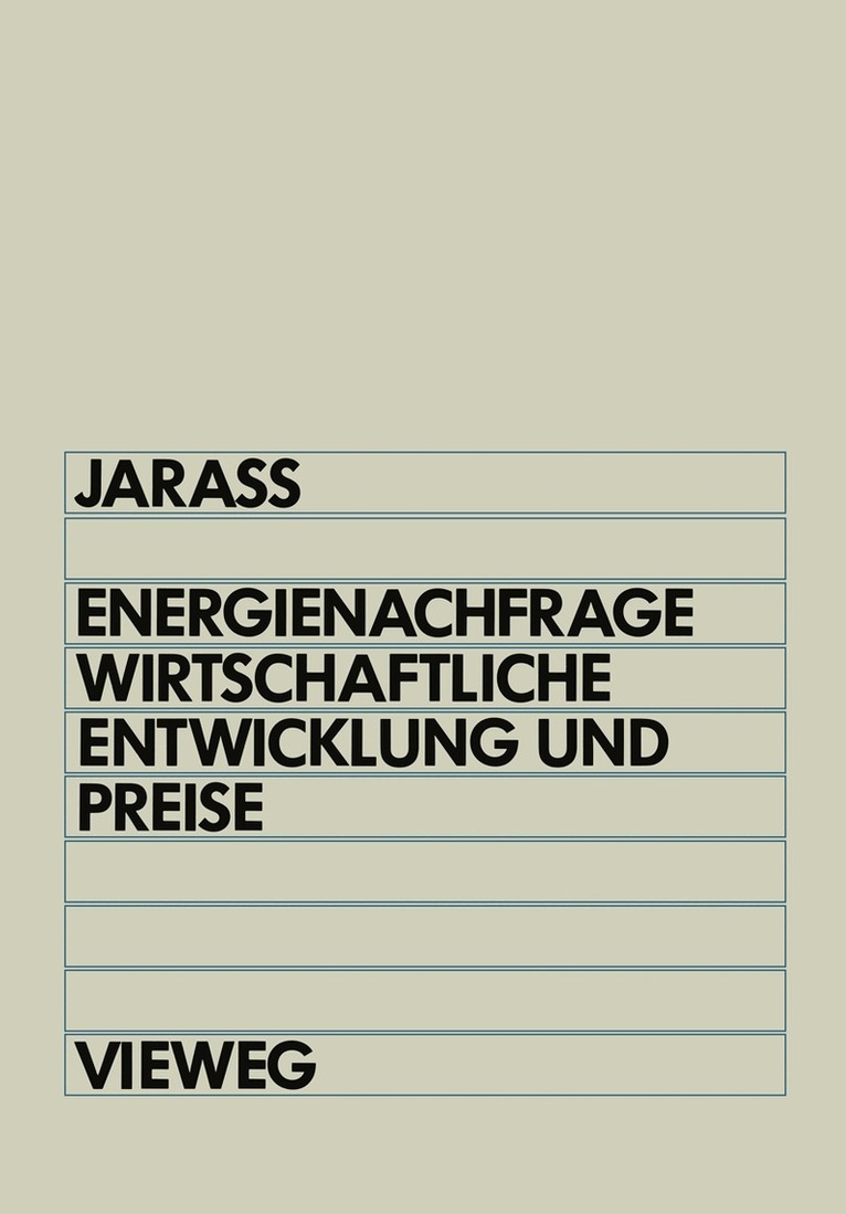 Lorenz Jarass - Energienachfrage, wirtschaftliche Entwicklung und Preise, Häftad