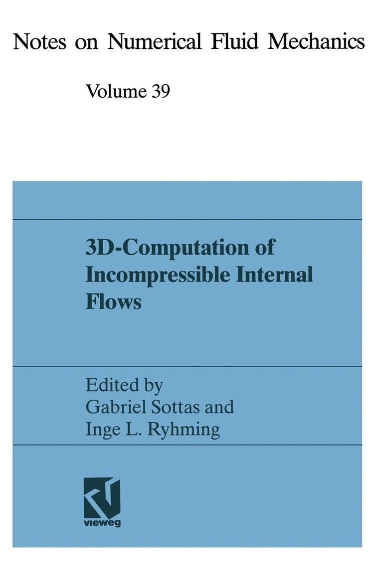 Gabriel Sottas, Inge L. Ryhming - 3D-Computation of Incompressible Internal Flows, Häftad