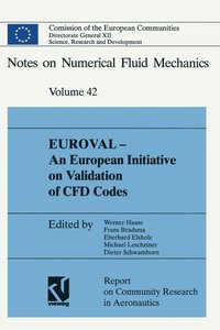 Euroval - a European Initiative on Validation of Cfd Codes
