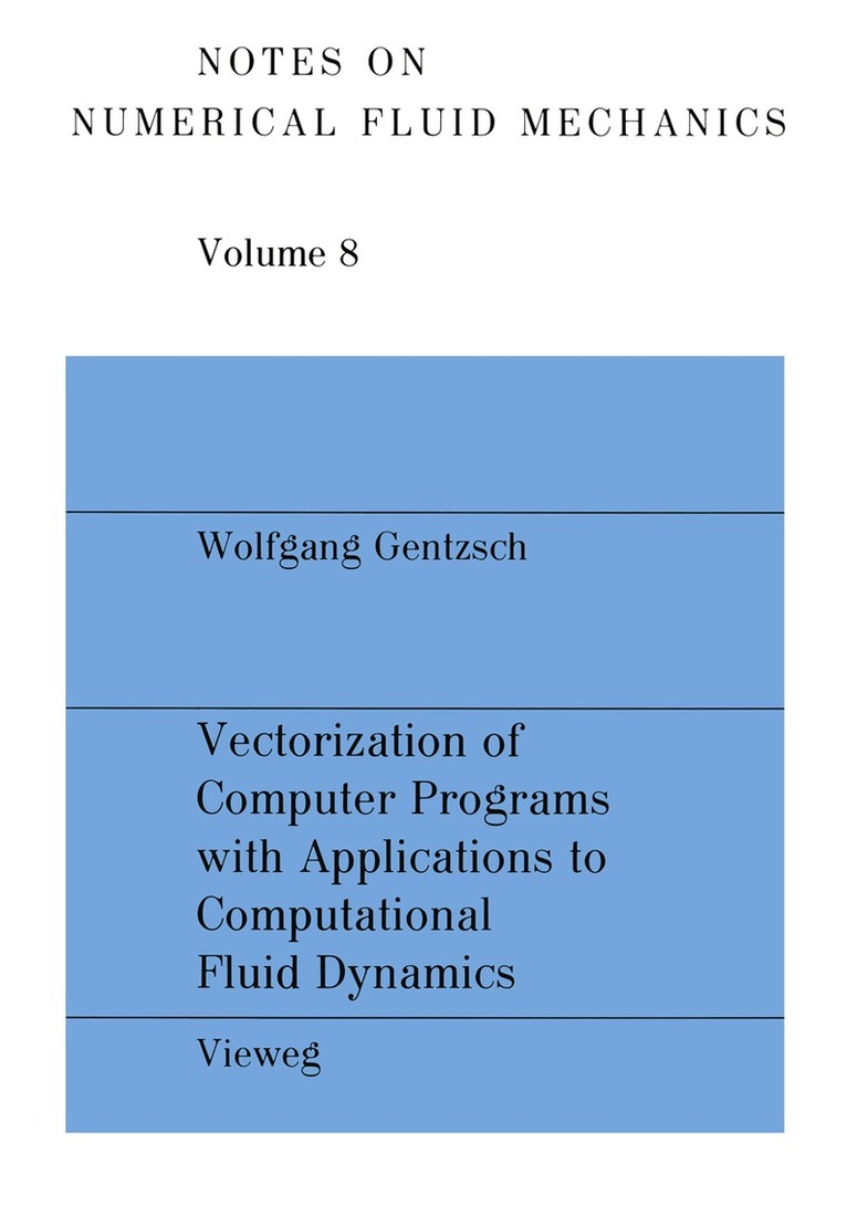 Wolfgang Gentzsch - Vectorization of Computer Programs with Applications to Computational Fluid Dynamics, Häftad