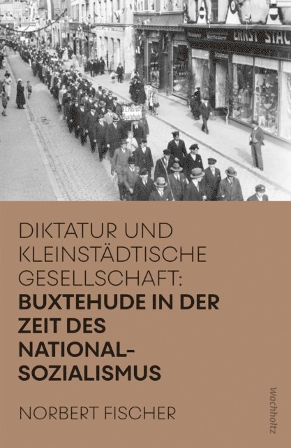 Norbert Fischer - Buxtehude in der Zeit des Nationalsozialismus, E-bok